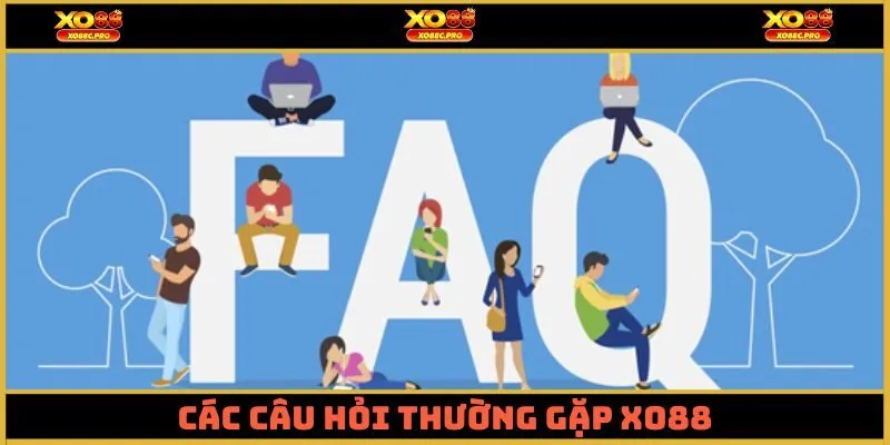 Các thắc mắc thường gặp về XO88