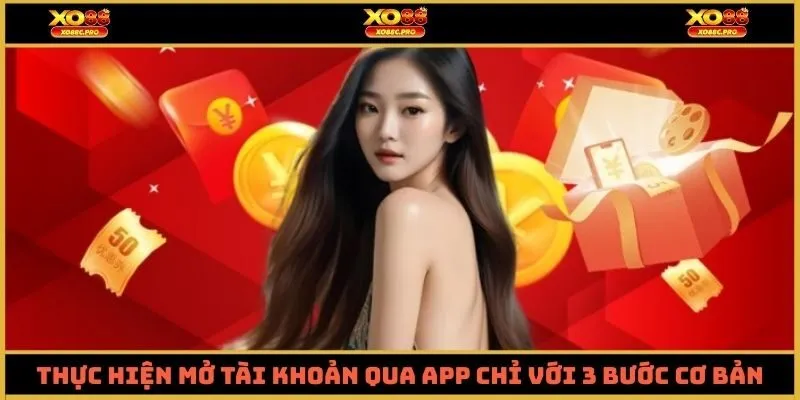 Thực hiện mở tài khoản qua app chỉ với 3 bước cơ bản