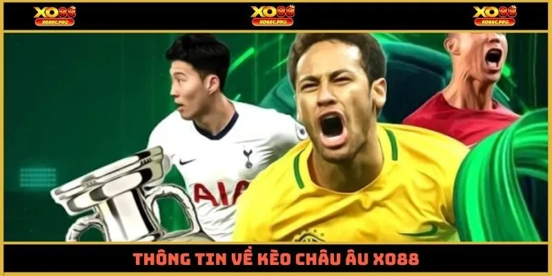 Thông tin về kèo châu âu XO88